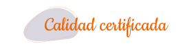 Calidad certificada